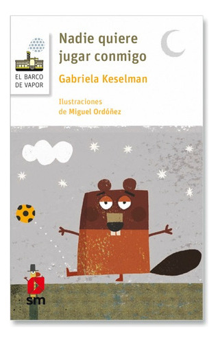 Libro Nadie Quiere Jugar Conmigo - Gabriela Keselman