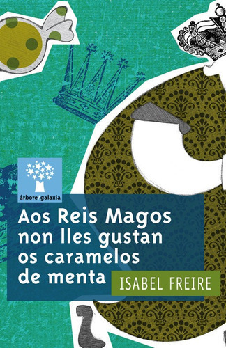 Aos Reis Magos Non Lles Gustan Os Caramelos De Menta, De Freire, Isabel. Editorial Galaxia, S.a., Tapa Blanda En Español