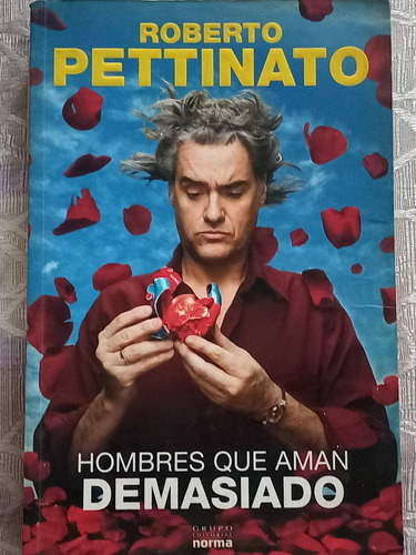 Hombres Que Aman Demasiado - Roberto Pettinato