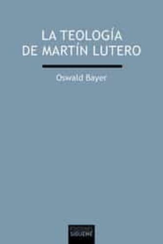 Teologia De Martin Lutero,la - Bayer, Oswald