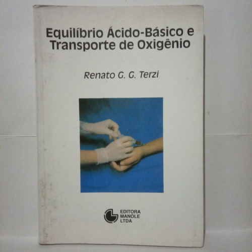 Equilíbrio Ácido Básico Transporte De Oxigênio Renato Terzi