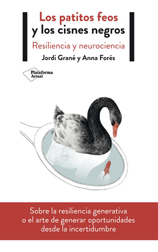 Los Patitos Feos Y Los Cisnes Negros - Fores / Grane Ortega