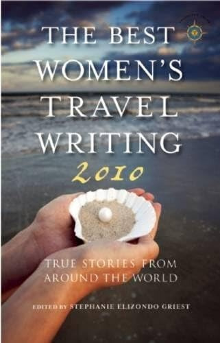 Libro: The Best Womenøs Travel Writing 2010: True Stories