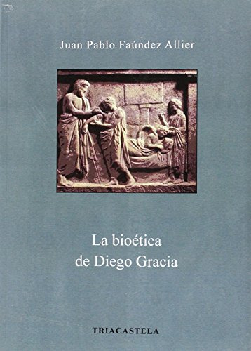 Libro La Bioética De Diego Gracia De Faúndez Allier Juan Pab