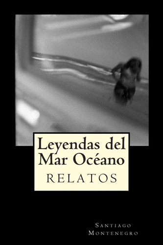 Libro: Leyendas Del Mar Océano: Relatos (edición En Español)