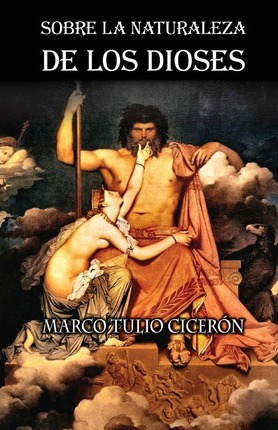 Libro Sobre La Naturaleza De Los Dioses - Marco Tulio Cic...