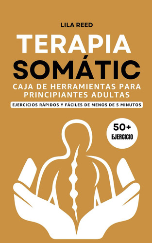 Libro : Caja De Herramientas De Terapia Somatica Para...