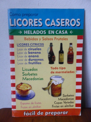 Como Preparar Licores Caseros - Helados En Casa - Facil De P