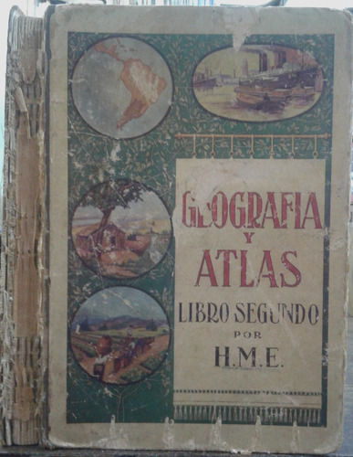 Geografia Y Atlas * Libro Segundo * H. M. E. * 1946 *