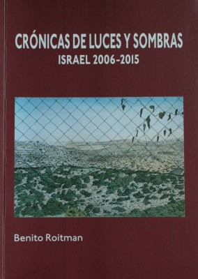 Cronicas De Luces Y Sombras - Israel 2006 - 2015