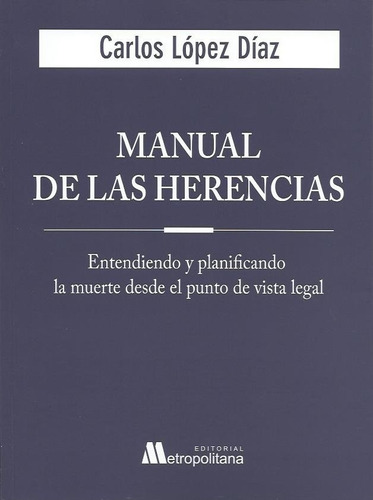 Manual De Las Herencias  Entendiendo Y Planificando La M...