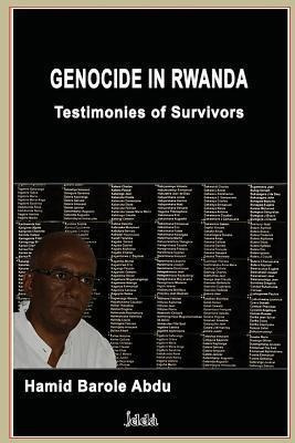 Genocide In Rwanda : Testimonies Of Survivors - Hamid Bar...