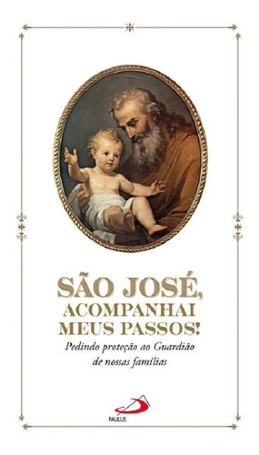 São José, Acompanhai Meus Passos!, De Claudiano Avelino Dos Santos. Editora Pia Sociedade De Sao Paulo - Cepad, Capa Mole Em Português