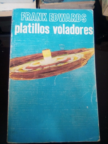 Platillos Voladores Frank Edwards