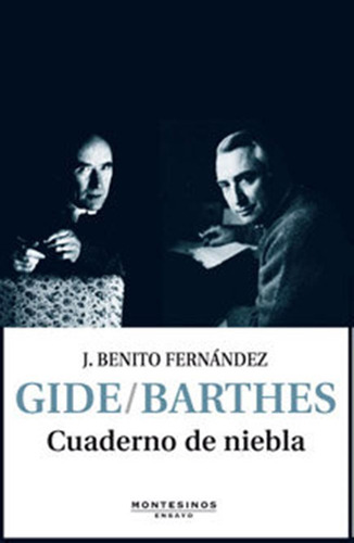 Gide Barthes Cuaderno De Niebla - Benito Fernandez J