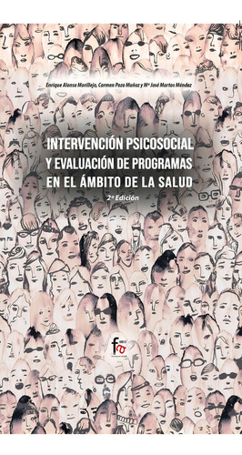 Intervenciãân Psicosocial Y Evaluaciãân De Programas En El Ambito De La Salud-2 Ed, De Alonso Morillejo, Enrique. Editorial Formación Alcalá, S.l., Tapa Blanda En Español