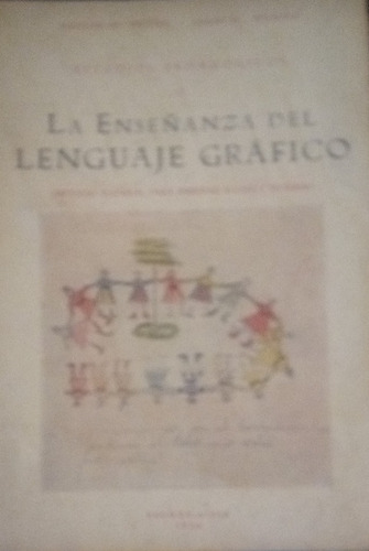 Dezeo / Muñoz - La Enseñanza Del Lenguaje Gráfico Año 1936