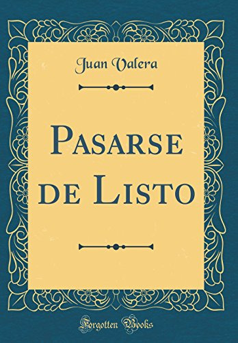 Pasarse De Listo -classic Reprint-