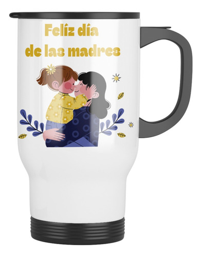 Tazon Taza Termica Dia De Las Madres Modelo 3 Con Tapa