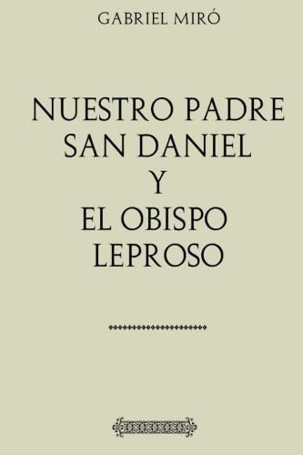 Libro: Antología Gabriel Miró: Nuestro Padre San Daniel; El 