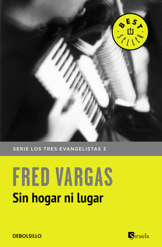 Sin Hogar Ni Lugar (los Tres Evangelistas 3), De Vargas, Fred. Editorial Debolsillo, Tapa Blanda En Español
