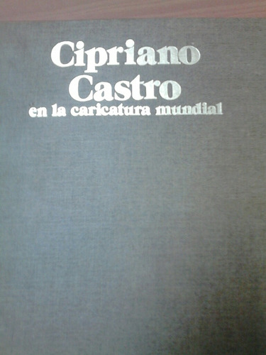 Cipriano Castro En La Caricatura Mundial