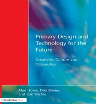 Comprar Libro Primary Design And Technology For The Future - Alan...