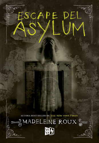 Escape del Asylum, de Roux, Madeleine. Editorial Vrya, tapa blanda en español, 2017