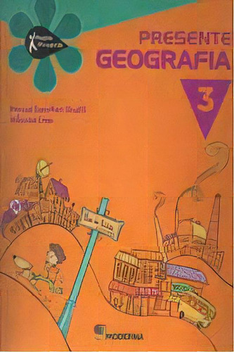 Edição Antiga - Presente Geografia - 3º Ano - 03ed/12, De Guelli, Neuza Sanchez E  Allyson, Lino. Editora Moderna Em Português