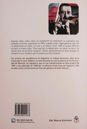 Alfonsín. De La Esperanza A La Desilusión - Laura Tedesco