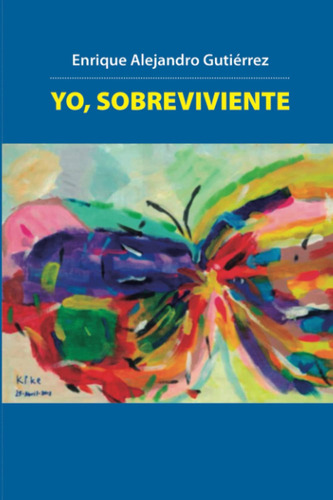 Yo, Sobreviviente (spanish Edition)