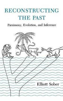 Reconstructing The Past : Parsimony, Evolution, And Infer...