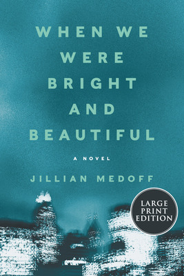 Libro When We Were Bright And Beautiful - Medoff, Jillian
