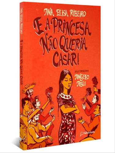 E A Princesa Não Queria Casar!