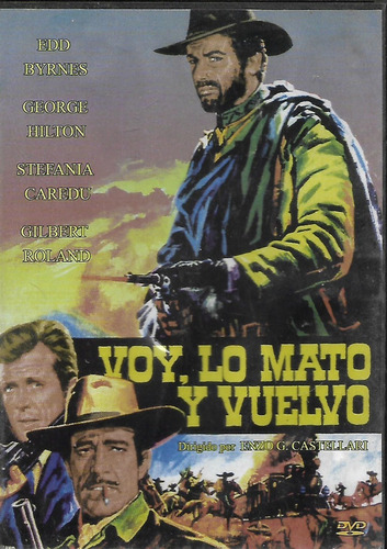 Dvd - Voy  Lo Mato Y Vuelvo - Western - George Hilton