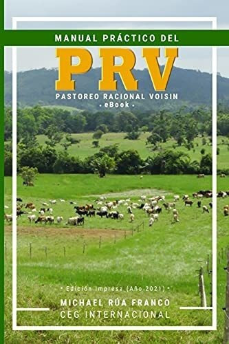 Manual Practico Del Pastoreo Racional Voisin (prv), De Rua Franco, Michael. Editorial Independently Published En Español