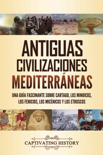 Libro: Antiguas Civilizaciones Mediterráneas: Una Guía Sobre
