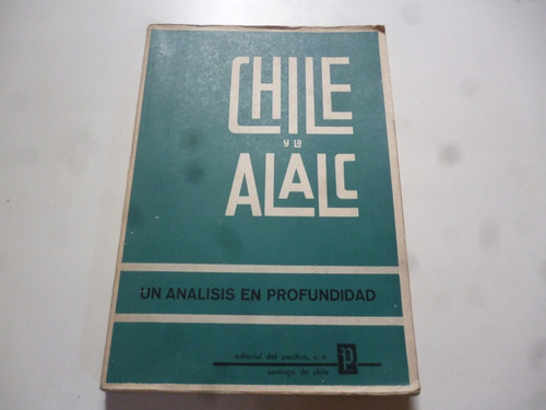 Chile Y La Alalc Un Analisis En Profundidad Varios Autores