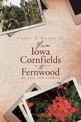 Libro From Iowa Cornfields To Fernwood: My Life And Stori...