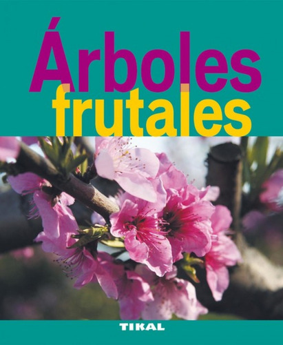 Libro - Árboles Frutales (jardinería Y Plantas) 