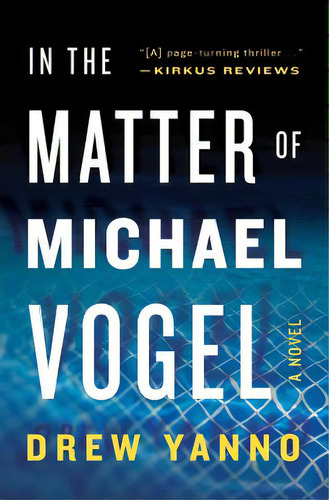 In The Matter Of Michael Vogel, De Yanno, Drew. Editorial Lightning Source Inc, Tapa Blanda En Inglés