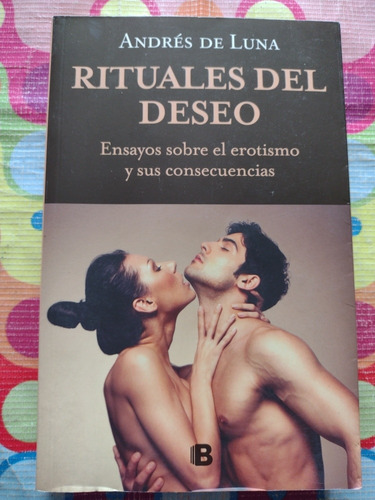 Libros Rituales Del Deseo Andrés De Luna