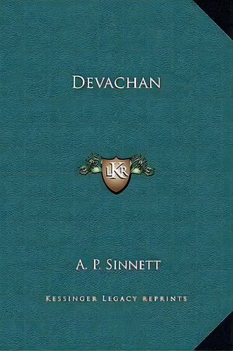Devachan, De A P Sinnett. Editorial Kessinger Publishing, Tapa Dura En Inglés