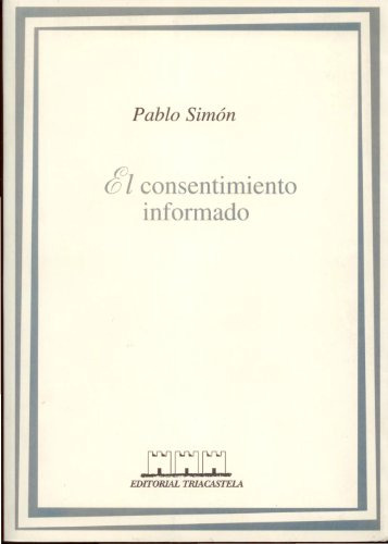 Libro El Consentimiento Informado De Sim¢n Pablo Triacastela