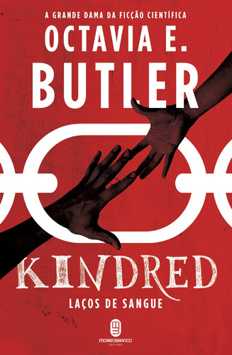 Kindred: laços de sangue, de Butler, Octavia E.. Editora Morro Branco Ltda, capa mole em português, 2019