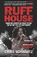 Ruffhouse : From The Streets Of Philly To The Top Of The ...