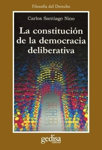 Carlos Santiago Nino - La Constitucion De La Democracia Deli