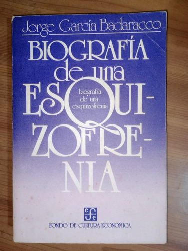 Libro Biografía De Una Esquizofrenia Jorge García Badaracco