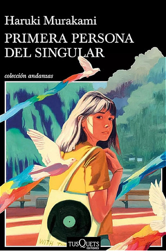 Primera Persona Del Singular (relatos) / Haruki Murakami 