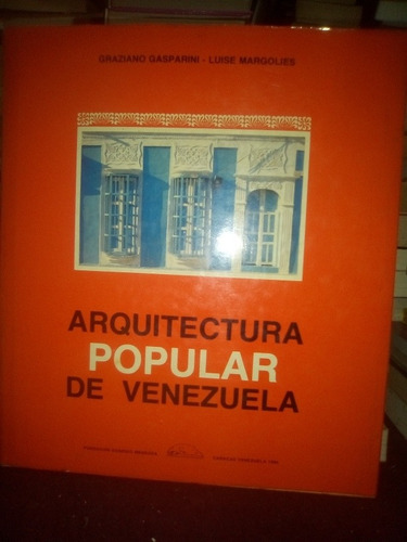 Graziano Gasparini Arquitectura Popular De Venezuela 